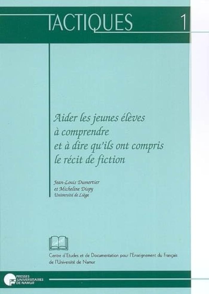 Couverture du livre « AIDER LES JEUNES ELEVES A COMPRENDRE ET A DIRE QU'ILS ONT COMPRIS LE RECIT DE FICTION » de Collectif, librairie Les Contes Infusés à Corte