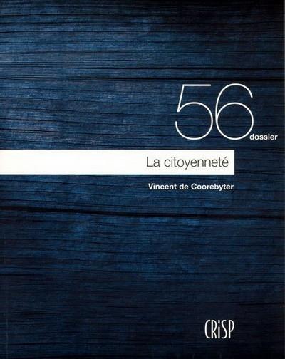 Couverture du livre « LA CITOYENNETE » de De Coorebyter Vincen, librairie Les Contes Infusés à Corte