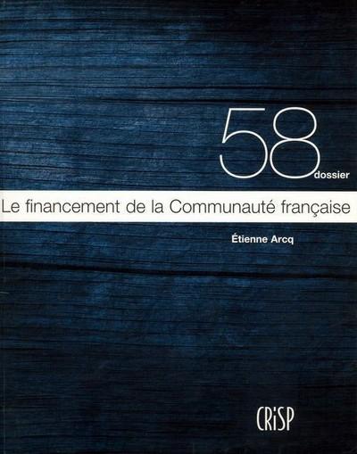 Couverture du livre « LE FINANCEMENT DE LA COMMUNAUTE FRANCAISE » de Etienne Arq, librairie Les Contes Infusés à Corte