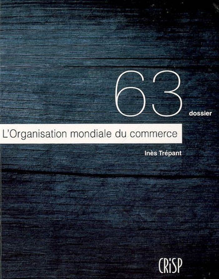 Couverture du livre « L'ORGANISATION MONDIALE DU COMMERCE » de Trepant, librairie Les Contes Infusés à Corte