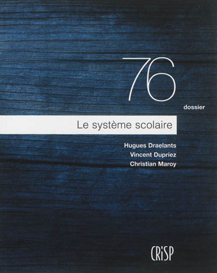 Couverture du livre « LE SYSTEME SCOLAIRE » de Draelants/dupriez/ma, librairie Les Contes Infusés à Corte