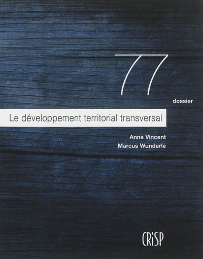 Couverture du livre « LE DEVELOPPEMENT TERRITORIAL TRANSVERSAL » de Vincent/wunderle, librairie Les Contes Infusés à Corte
