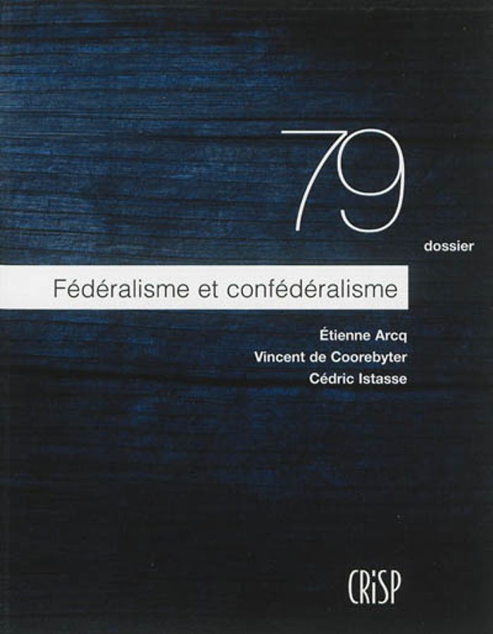 Couverture du livre « FEDERALISME ET CONFEDERALISME » de Coorebyter/i Arcq/de, librairie Les Contes Infusés à Corte