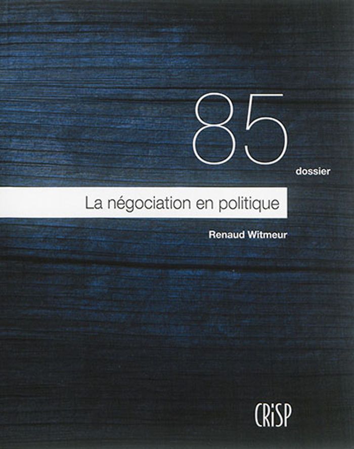 Couverture du livre « LA NEGOCIATION EN POLITIQUE » de Renaud Witmeur, librairie Les Contes Infusés à Corte