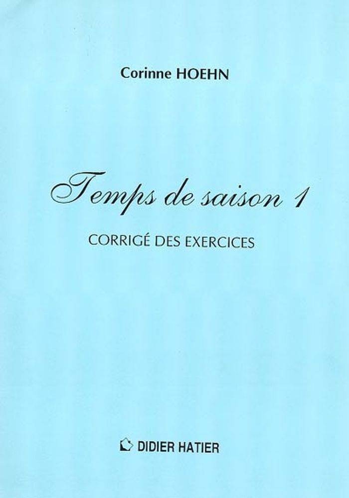Couverture du livre « TEMPS DE SAISON T1 CORRIGES » de Hoehn, librairie Les Contes Infusés à Corte