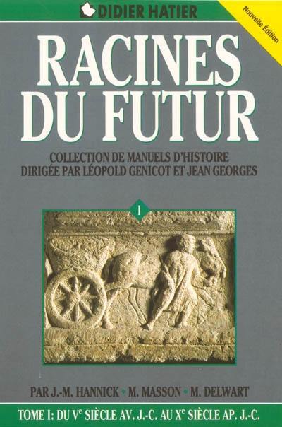 Couverture du livre « RACINES FUTUR T1 5E AV J.C/10E » de Genicot, librairie Les Contes Infusés à Corte