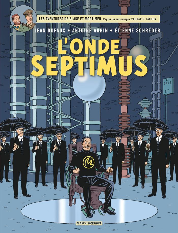 Couverture du livre « BLAKE & MORTIMER - TOME 22 - L'ONDE SEPTIMUS - LES MILLE REFLETS DU DOCTEUR SEPTIMUS » de Dufaux/aubin, librairie Les Contes Infusés à Corte