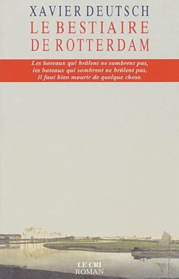Couverture du livre « LE BESTIAIRE DE ROTTERDAM » de Xavier Deutsch, librairie Les Contes Infusés à Corte