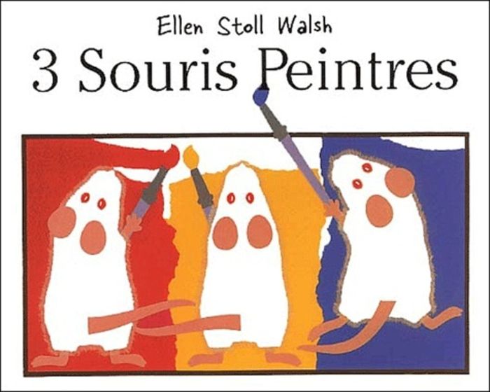 Couverture du livre « 3 SOURIS PEINTRES » de Walsh Ellen Stoll, librairie Les Contes Infusés à Corte