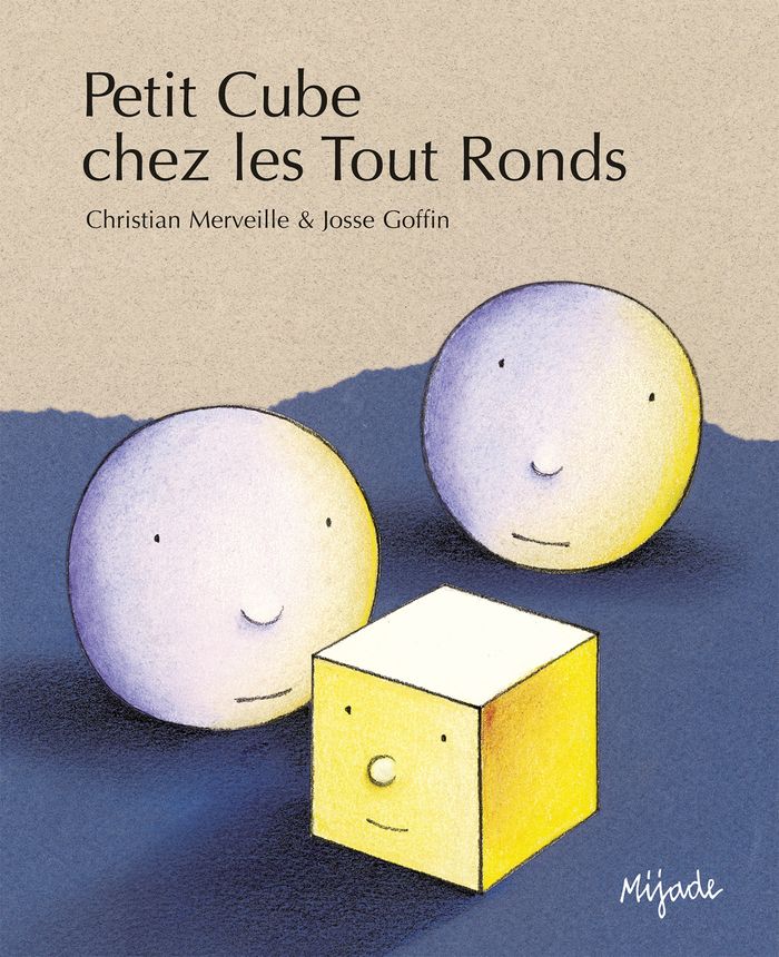 Couverture du livre « PETIT CUBE CHEZ LES TOUT-RONDS » de J Goffin, librairie Les Contes Infusés à Corte
