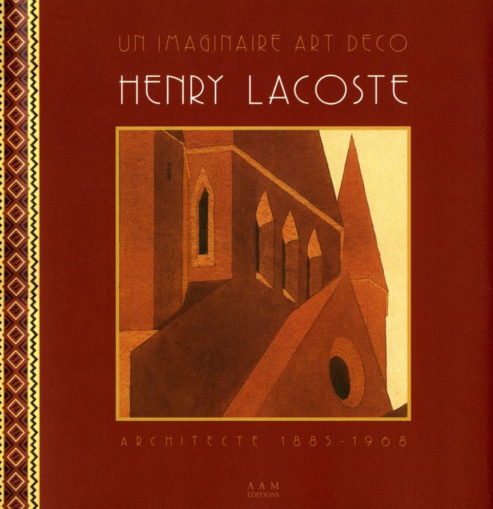 Couverture du livre « UN IMAGINAIRE ART-DECO - HENRY LACOSTE ARCHITECTURE » de Liesens/hennaut, librairie Les Contes Infusés à Corte