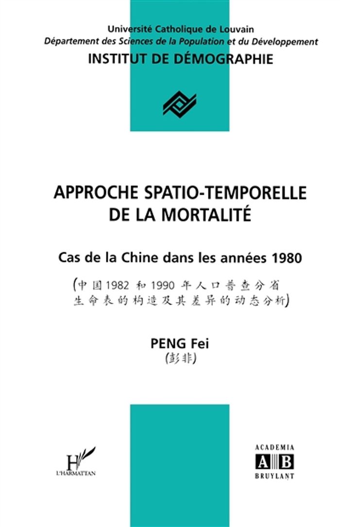 Couverture du livre « APPROCHE SPATIO TEMPORELLE DE LA MORTALITE CAS DE LA CHINE DANS LES ANNEES 1980 » de Fei Peng, librairie Les Contes Infusés à Corte