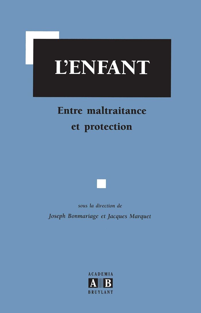 Couverture du livre « ENFANT ENTRE MALTRAITANCE ET PROTECTION » de J/marquet Bonmariage, librairie Les Contes Infusés à Corte