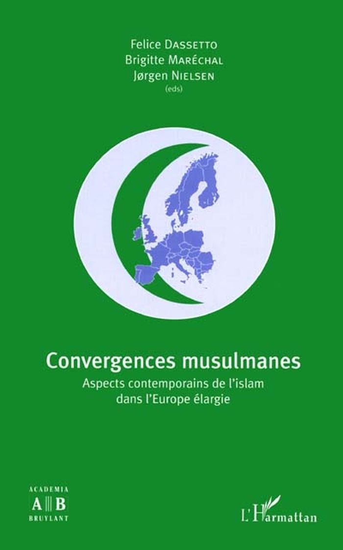 Couverture du livre « CONVERGENCES MUSULMANES ASPECTS CONTEMPORAIN DE L'ISLAM DANS L'EUROPE ELARGIE » de Dasseto F/marechal B, librairie Les Contes Infusés à Corte