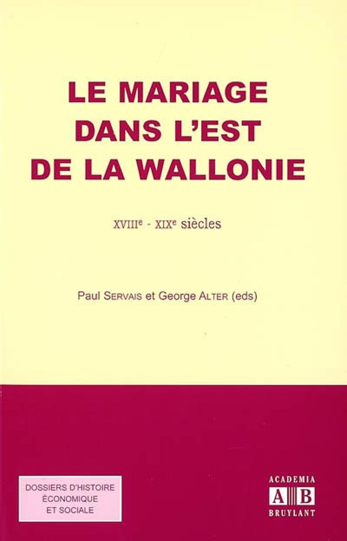 Couverture du livre « MARIAGE DANS L'EST DE LA WALLONIE XVIIIE XIXE SIECLES » de Servais P. / Alter G, librairie Les Contes Infusés à Corte