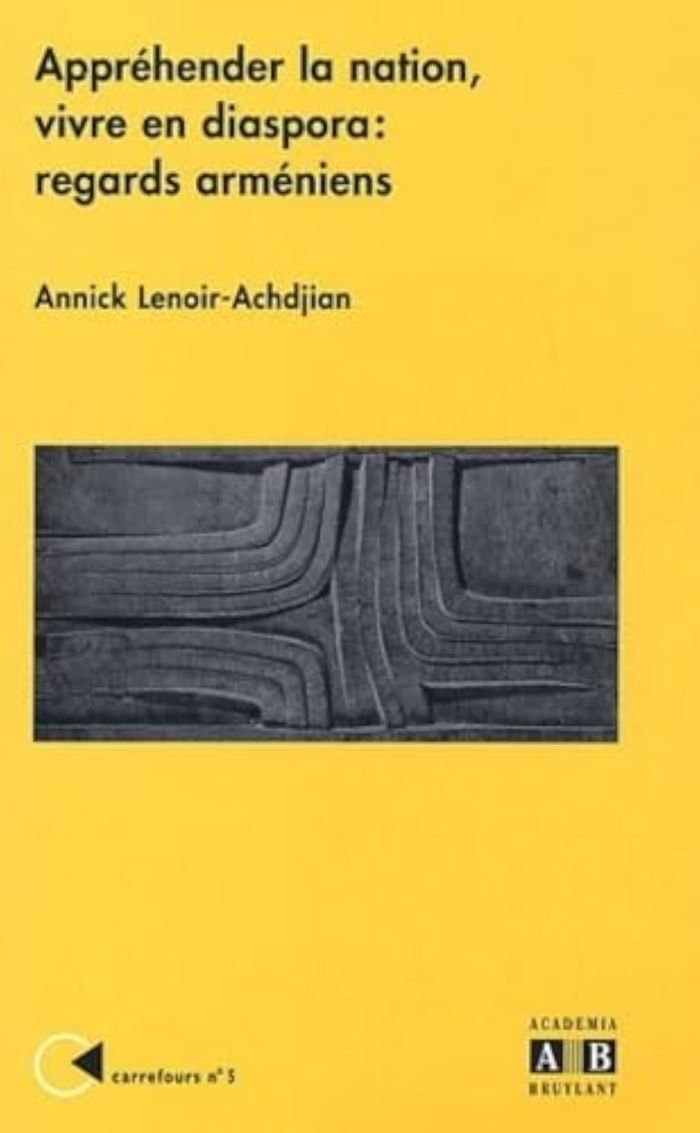 Couverture du livre « APPREHENDER LA NATION, VIVRE EN DIASPORA : REGARDS ARMENIENS » de Annick Lenoir, librairie Les Contes Infusés à Corte