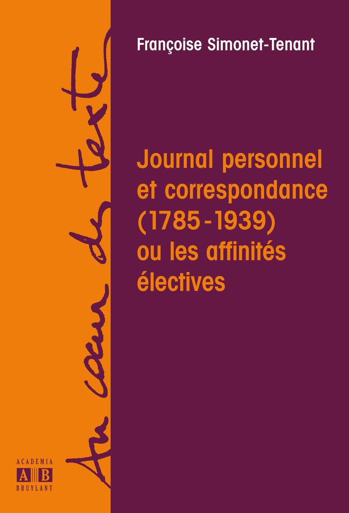 Couverture du livre « JOURNAL PERSONNEL ET CORRESPONDANCE 1783 1939 OU AFFINITES ELECTIVES » de Simonet- Tenant F., librairie Les Contes Infusés à Corte