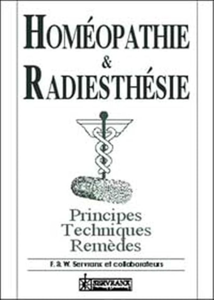 Couverture du livre « HOMEOPATHIE ET RADIESTHESIE » de Servranx, librairie Les Contes Infusés à Corte
