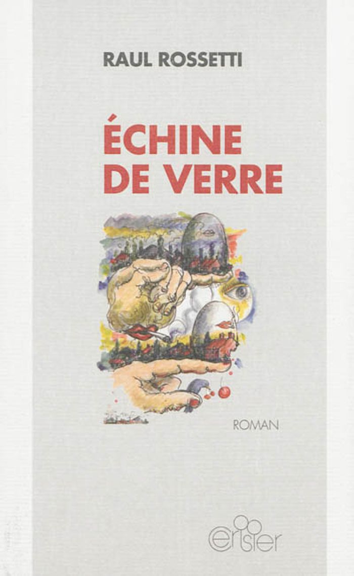 Couverture du livre « ECHINE DE VERRE » de Rossetti Raul, librairie Les Contes Infusés à Corte