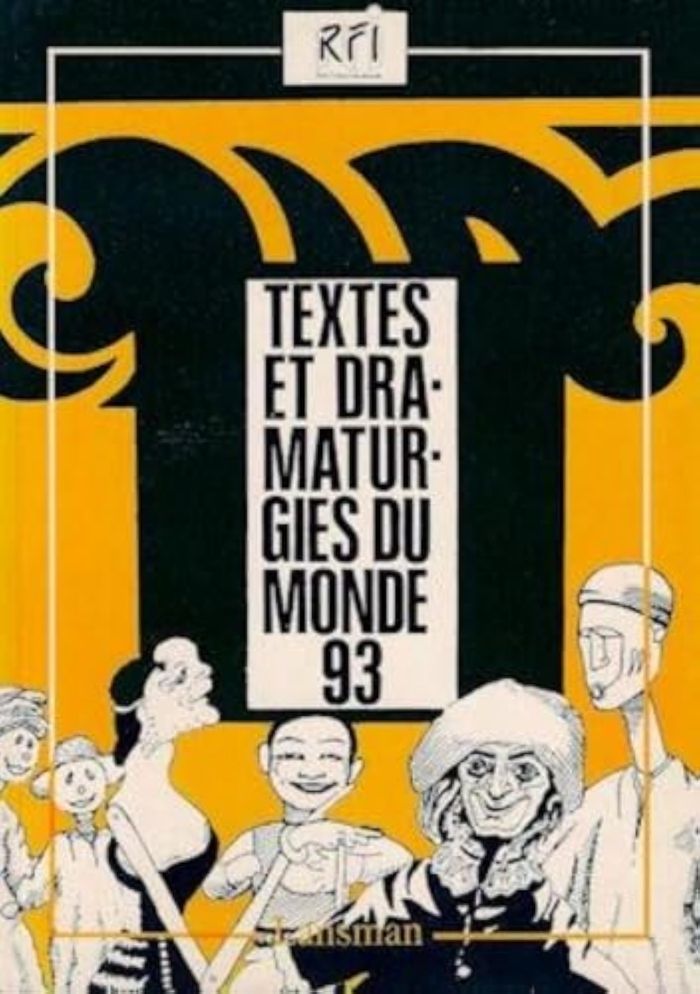 Couverture du livre « TEXTES ET DRAMATURGIES DU MONDE 93 » de Xxx, librairie Les Contes Infusés à Corte
