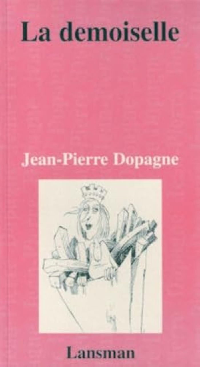 Couverture du livre « LA DEMOISELLE » de Dopagne, librairie Les Contes Infusés à Corte