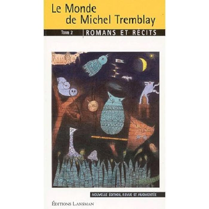 Couverture du livre « LE MONDE DE MICHEL TREMBLAY TOME2 », librairie Les Contes Infusés à Corte
