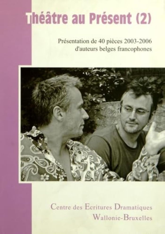 Couverture du livre « THEATRE AU PRESENT - T02 - THEATRE AU PRESENT - VOL02 - PRESENTATION DE 40 PIECES 2003-2006 D'AUTEUR », librairie Les Contes Infusés à Corte