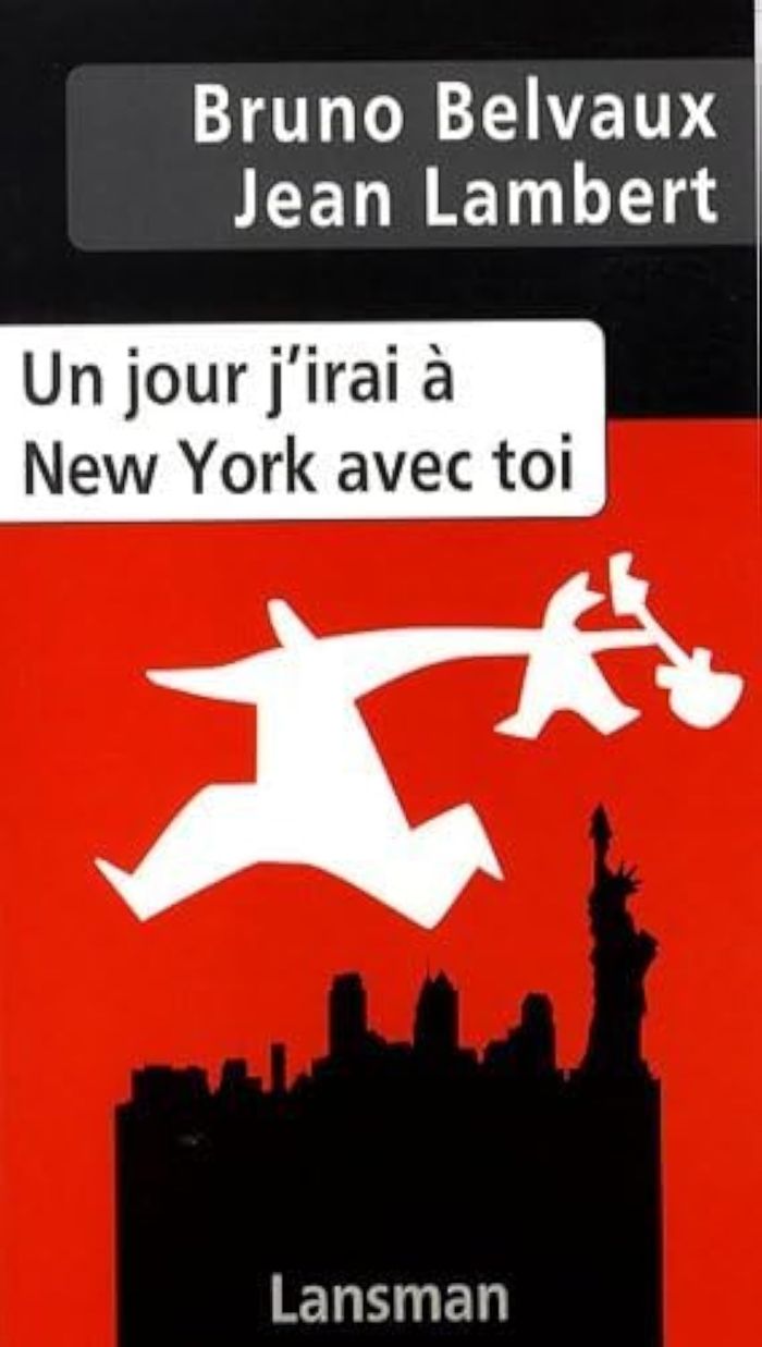Couverture du livre « UN JOUR J'IRAI A NEW YORK AVEC TOI » de Jean Lambert / Bruno, librairie Les Contes Infusés à Corte