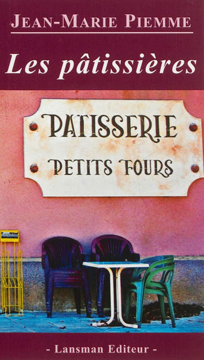 Couverture du livre « LES PATISSIERES » de Piemme Jean-Marie, librairie Les Contes Infusés à Corte