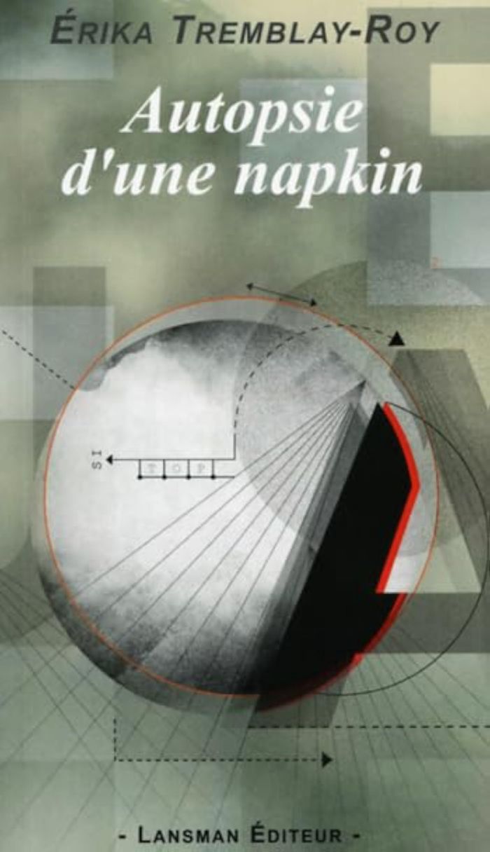 Couverture du livre « AUTOPSIE D'UNE NAPKIN » de Tremblay-Roy Erika, librairie Les Contes Infusés à Corte