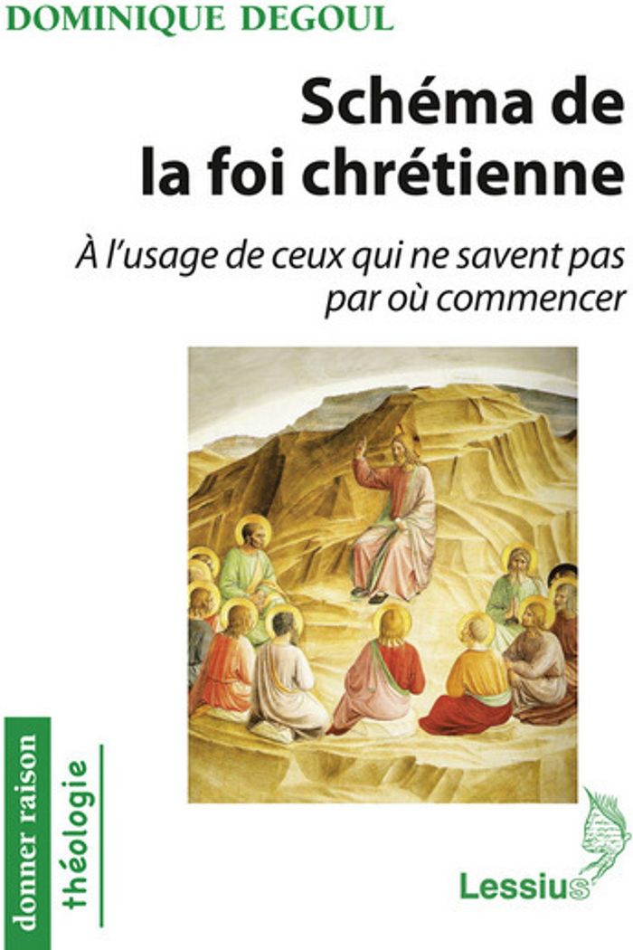 Couverture du livre « SCHEMA DE LA FOI CHRETIENNE - A L'USAGE DE CEUX QUI NE SAVENT PAS PAR OU COMMENCER » de Dominique Degoul, librairie Les Contes Infusés à Corte