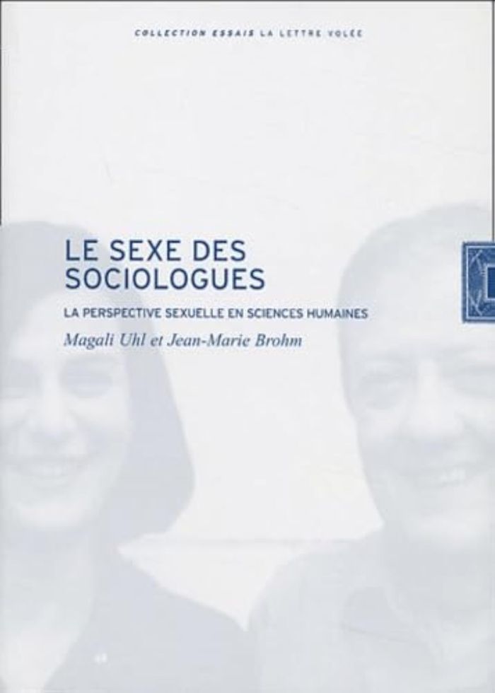 Couverture du livre « LE SEXE DES SOCIOLOGUES - LA PERSPECTIVE SEXUELLE EN SCIENCES HUMAINES » de Uhl/brohm, librairie Les Contes Infusés à Corte