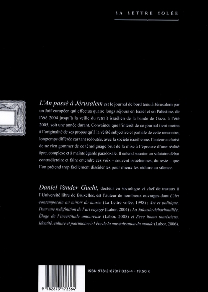 Quatrième de couverture de « L'AN PASSE A JERUSALEM - JOURNAL HIEROSOLYMITAIN (2004-2005) »