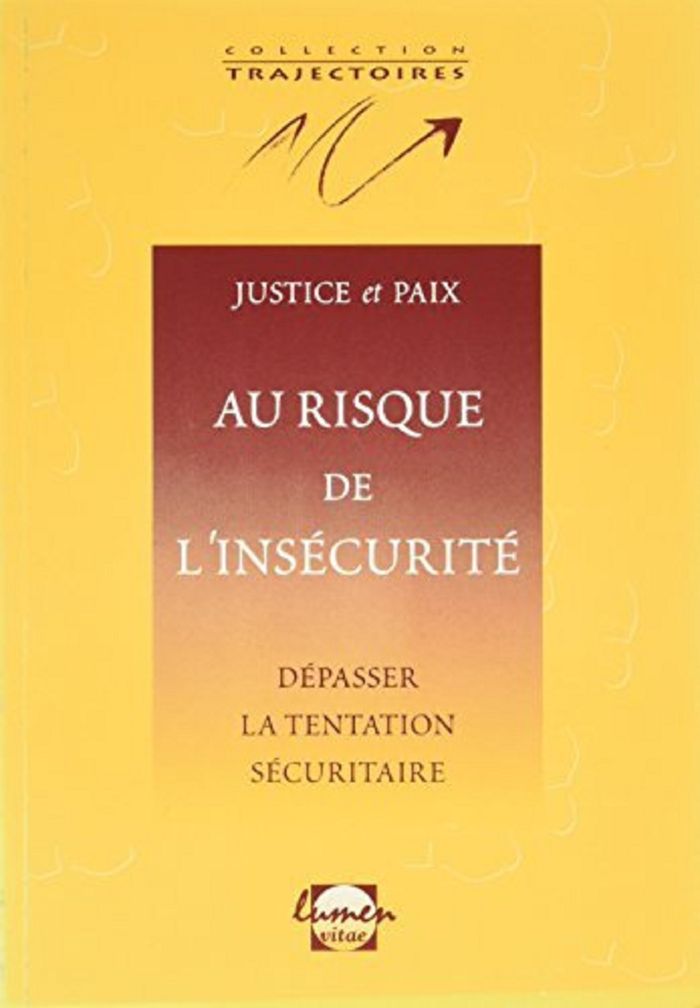 Couverture du livre « AU RISQUE DE L'INSECURITE - DEPASSER LA TENTATION SECURITAIRE », librairie Les Contes Infusés à Corte