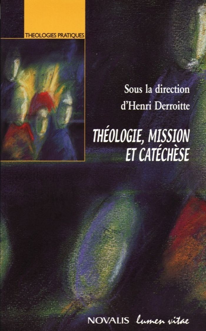 Couverture du livre « THEOLOGIE, MISSION ET CATECHESE » de Henri Derroitte, librairie Les Contes Infusés à Corte