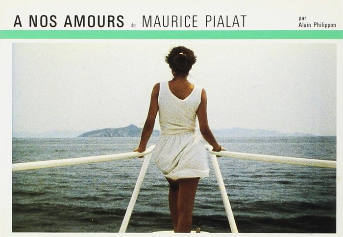 Couverture du livre « A NOS AMOURS DE MAURICE PIALAT » de Alain Philippon, librairie Les Contes Infusés à Corte