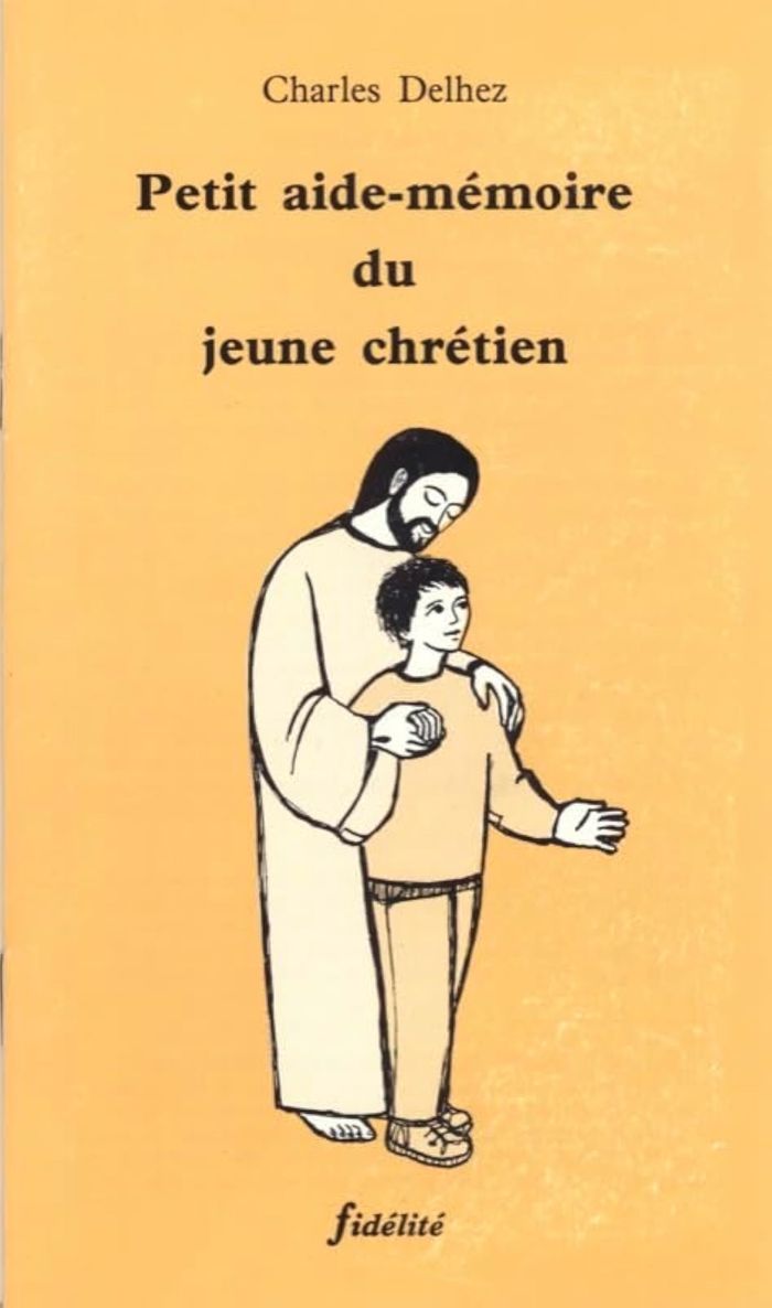 Couverture du livre « PETIT AIDE-MEMOIRE DU JEUNE CHRETIEN » de Charles Delhez, librairie Les Contes Infusés à Corte