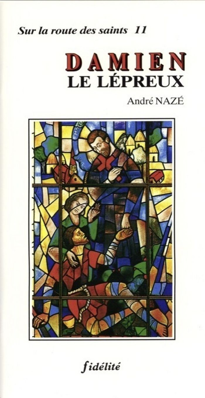 Couverture du livre « DAMIEN LE LEPREUX » de Andre Naze, librairie Les Contes Infusés à Corte