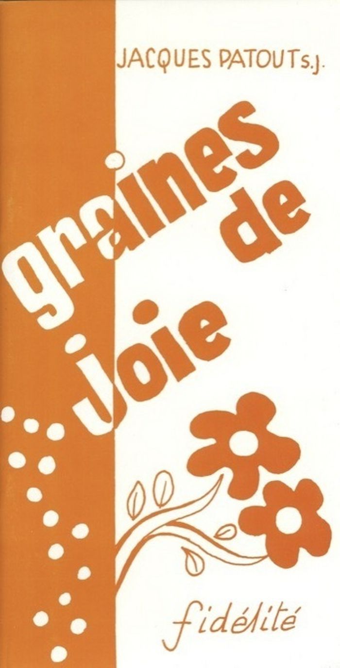Couverture du livre « GRAINES DE JOIE. POUR JOURS AMERS » de Jacques Patout, librairie Les Contes Infusés à Corte