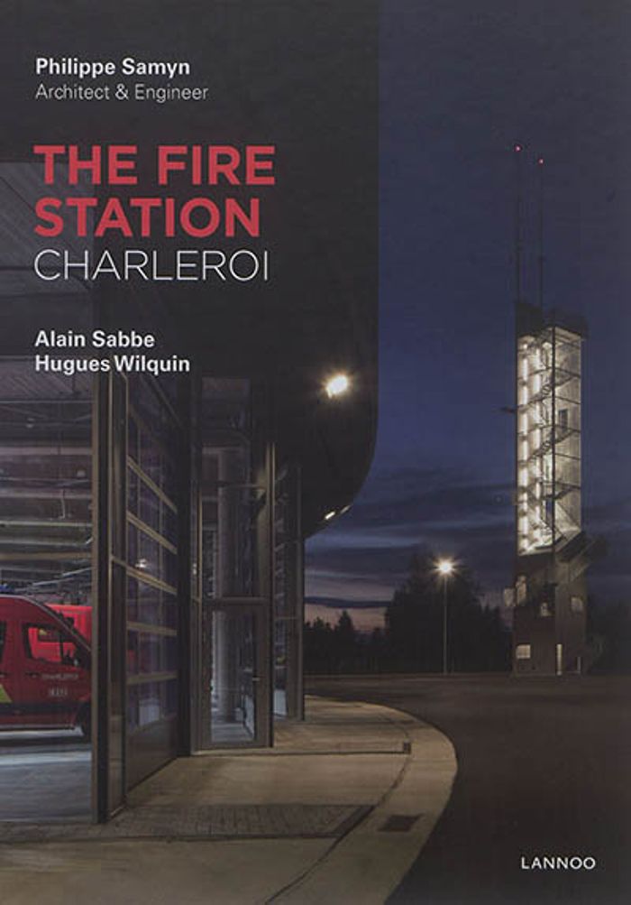 Couverture du livre « THE FIRE STATION CHARLEROI /ANGLAIS », librairie Les Contes Infusés à Corte