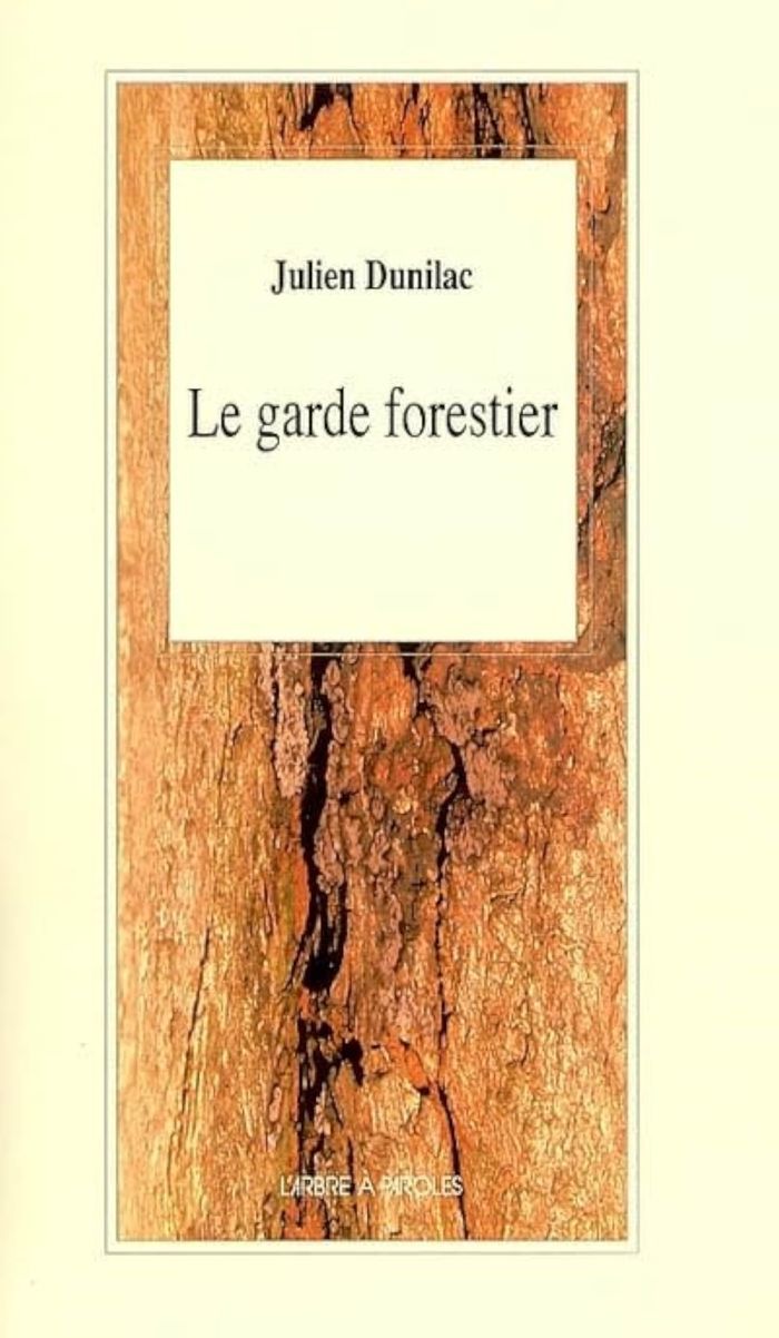 Couverture du livre « LE GARDE FORESTIER » de Julien Dunilac, librairie Les Contes Infusés à Corte