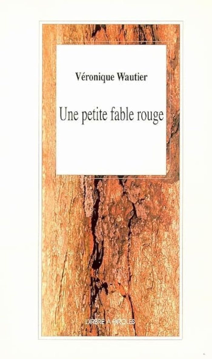 Couverture du livre « UNE PETITE FABLE ROUGE » de Veronique Wautier, librairie Les Contes Infusés à Corte