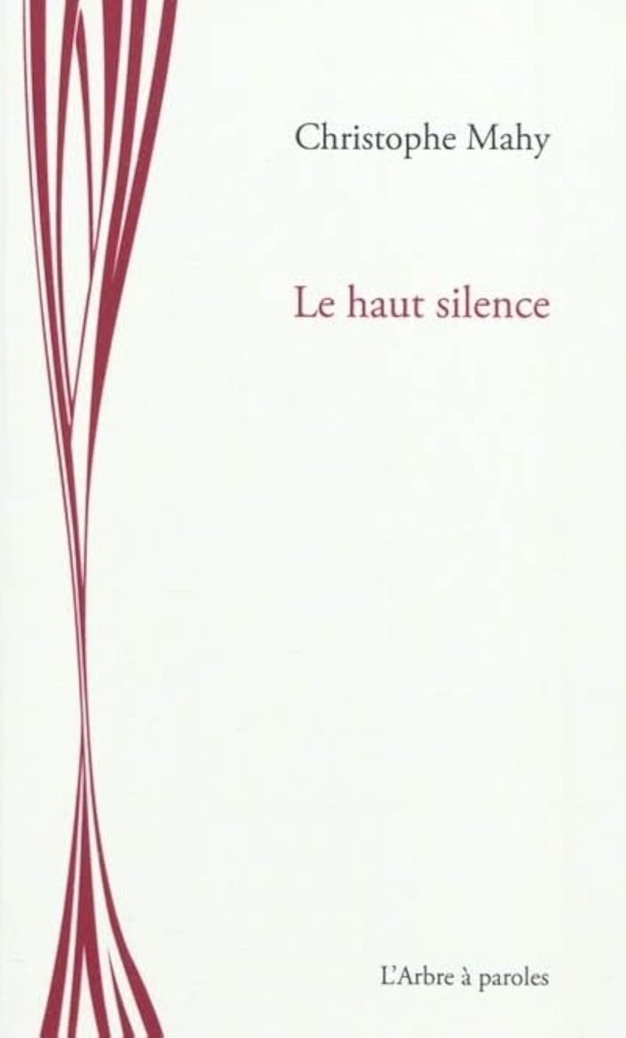 Couverture du livre « LE HAUT SILENCE » de Mahy, Christophe, librairie Les Contes Infusés à Corte