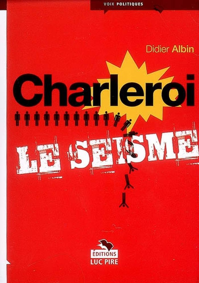 Couverture du livre « CHARLEROI LE SEISME » de Albin Didier, librairie Les Contes Infusés à Corte