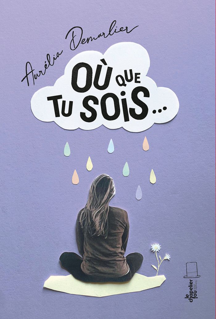 Couverture du livre « Où que tu sois... » de Aurelia Demarlier, librairie Les Contes Infusés à Corte