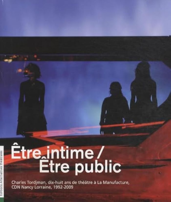 Couverture du livre « ALTERNATIVES THEATRALES HS N 6 ETRE INTIME/ETRE PUBLIC » de Collectif, librairie Les Contes Infusés à Corte