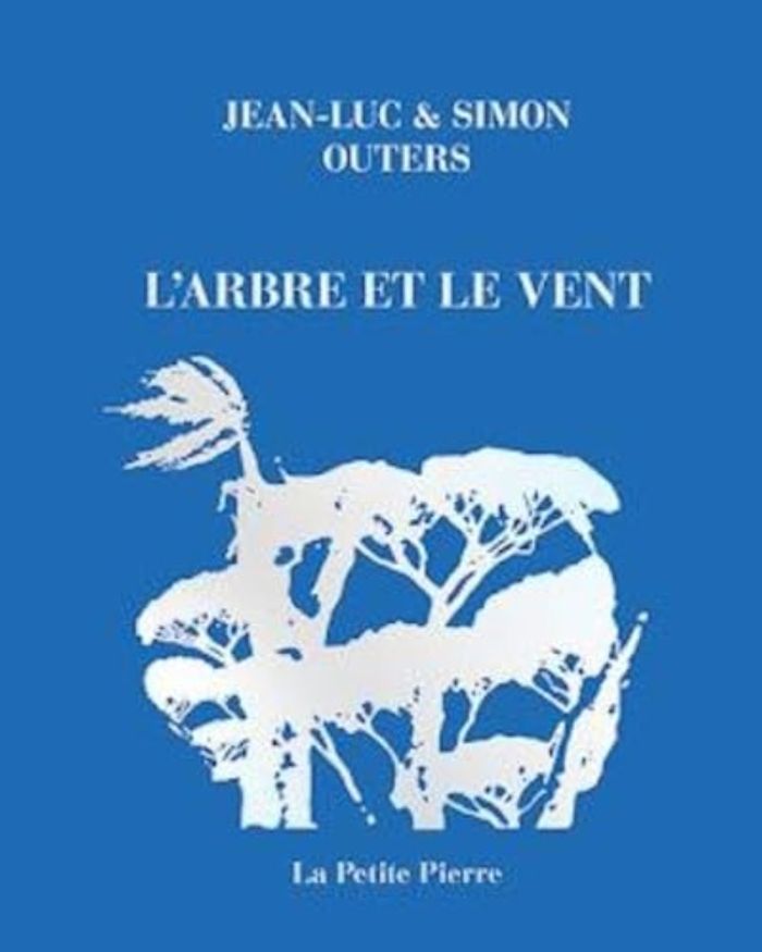 Couverture du livre « L'arbre et le vent » de Jean-Luc Outers, librairie Les Contes Infusés à Corte