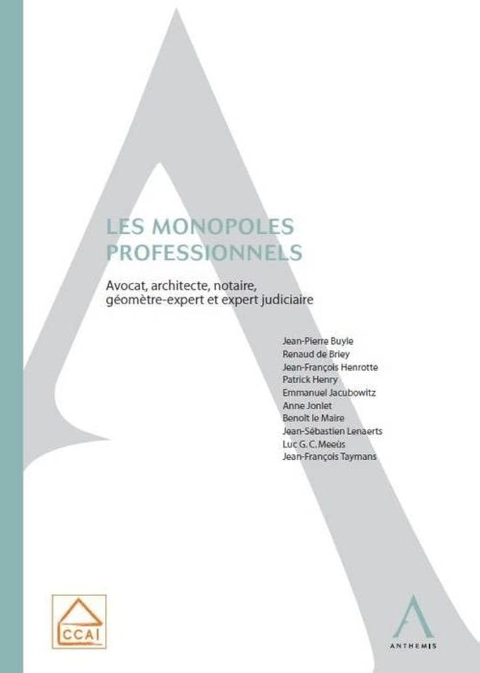 Couverture du livre « LES MONOPOLES PROFESSIONNELS - AVOCAT, ARCHITECTE, NOTAIRE, GEOMETRE-EXPERT ET EXPERT JUDICIAIRE », librairie Les Contes Infusés à Corte