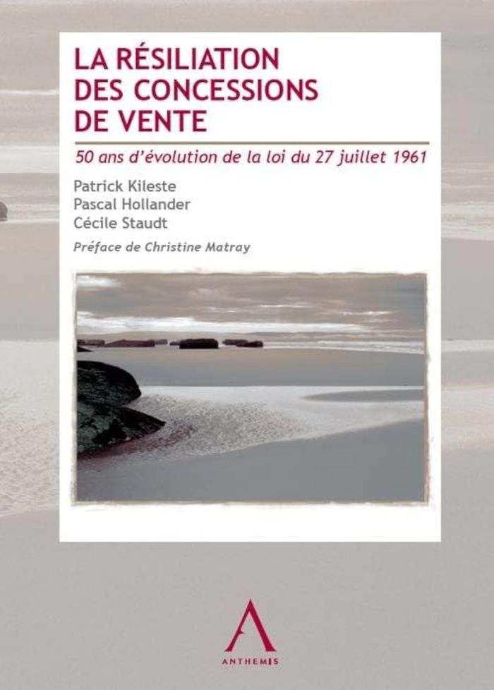 Couverture du livre « LA RESILIATION DES CONCESSIONS DE VENTE - 50 ANS D'EVOLUTION DE LA LOI DU 27 JUILLET 1961 » de Hollander P. K P., librairie Les Contes Infusés à Corte