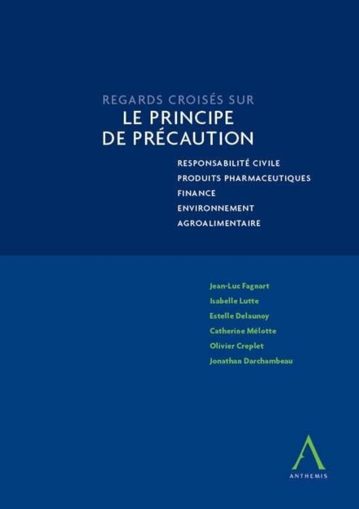 Couverture du livre « REGARDS CROISES SUR LE PRINCIPE DE PRECAUTION - RESPONSABILITE CIVILE, PRODUITS PHARMACEUTIQUES, FIN » de Collectif, librairie Les Contes Infusés à Corte